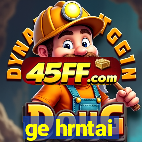 ge hrntai